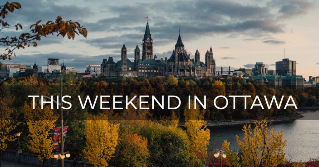 Things To Do This Weekend In Ottawa